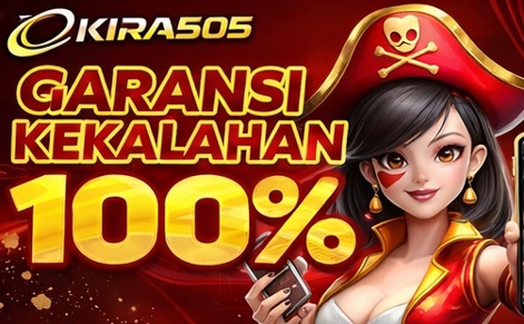 GARANSI KEKALAHAN 100% KIRA505
